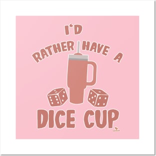 Rather Have Dice Cup Funny Boardgame Slogan Posters and Art